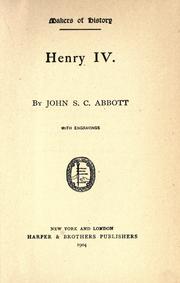 Henry IV by John S. C. Abbott