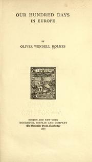 Our hundred days in Europe by Oliver Wendell Holmes, Sr.