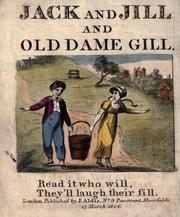 Cover of: Jack and Jill and old Dame Gill.