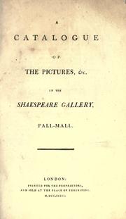 Cover of: A catalogue of the pictures, etc., in the Shakespeare gallery, Pall-Mall.