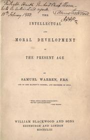 Cover of: intellectual and moral development of the present age