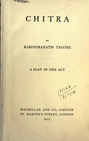 Cover of: Chitra, a play in one act. by Rabindranath Tagore