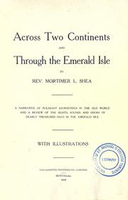 Cover of: Across two continents and through the Emerald Isle by Mortimer L. Shea