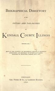 Cover of: Biographical directory of the voters and tax-payers of Kendall County, Illinois by 