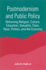 Cover of: Postmodernism and Public Policy: Reframing Religion, Culture, Education, Sexuality, Class, Race, Politics, and the Economy (Suny Series in Constructive Postmodern Thought)