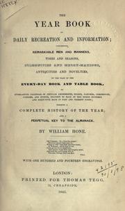 The year book of daily recreation and information by William Hone