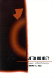 Cover of: After the Orgy: Toward a Politics of Exhaustion (Suny Series in Postmodern Culture)