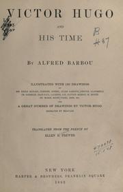 Cover of: Victor Hugo and his time. by Alfred Barbou