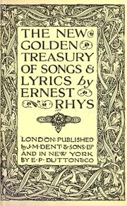 Cover of: The new Golden treasury of songs and lyrics by Ernest Rhys