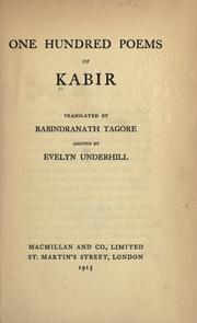 Cover of: One hundred poems of Kabir, tr. by Rabindranath Tagore assisted by Evelyn Underhill.
