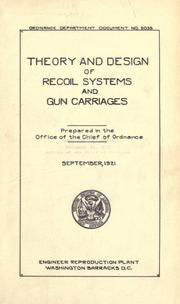 Cover of: Theory and design of recoil systems and gun carriages by United States. Army. Ordnance Dept.
