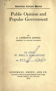 Cover of: Public opinion and popular government by A. Lawrence Lowell