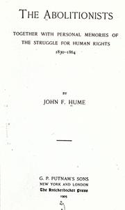 Cover of: The abolitionists by John F. Hume