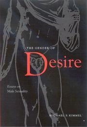 The Gender Of Desire by Michael S. Kimmel
