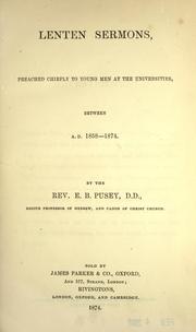 Cover of: Lenten sermons: preached chiefly to young men at the universities, between A.D. 1858-1874