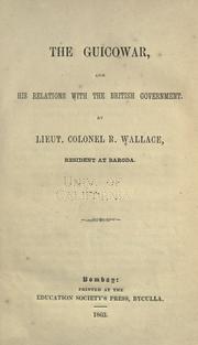 The Guicowar and his relations with the British Government by Wallace, Robert Sir