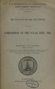 Cover of: The influence of soil and climate upon the composition of the sugar beet, 1901.