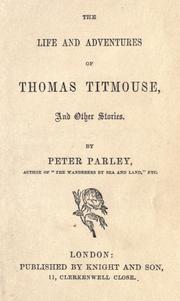 Cover of: The life and adventures of Thomas Titmouse and other stories by Samuel G. Goodrich