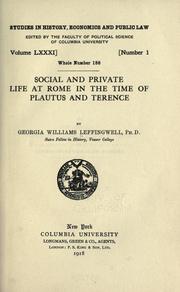 ... Social and private life at Rome in the time of Plautus and Terence by Georgia Williams Leffingwell