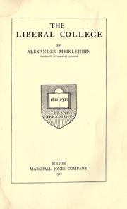 The liberal college by Meiklejohn, Alexander