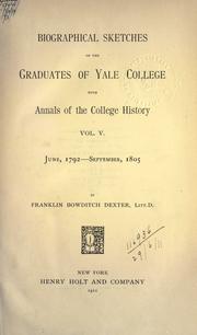 Cover of: Biographical sketches of the graduates of Yale College with annals of the college history.