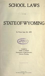 Cover of: School laws of the state of Wyoming in force June 30, 1899
