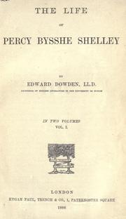 The life of Percy Bysshe Shelley by Dowden, Edward