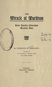 Cover of: The miracle at Markham by Charles Monroe Sheldon