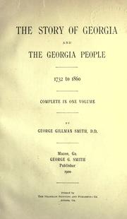 Cover of: The story of Georgia and the Georgia people, 1732 to 1860. by George Gilman Smith
