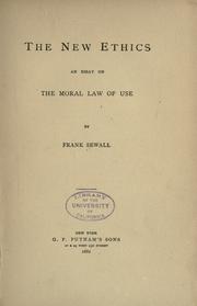 Cover of: new ethics: an essay on the moral law of use