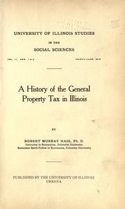Cover of: A history of the general property tax in Illinois by Haig, Robert Murray