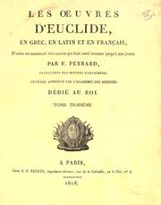 Cover of: Les œuvres d'Euclide by traduites en latin et en français, d'après un manuscrit tres-ancien qui êtait reste inconnu jusqu'a nos jours. Par F. Peyrard ... Ouvrage approuvé par l'Institut de Fr
