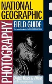 Cover of: National Geographic Photography Field Guide: Digital Black & White (National Geographic Photography Field Guides)