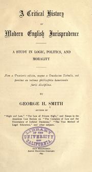 Cover of: A critical history of modern English jurisprudence: a study in logic, politics, and morality