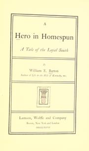 Cover of: A hero in homespun. by William Eleazar Barton