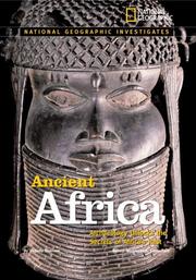 Cover of: National Geographic Investigates: Ancient Africa: Archaeology Unlocks the Secrets of Africa's Past (NG Investigates)