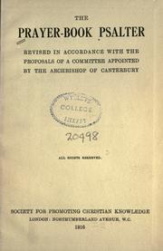 Cover of: The Prayer-book Psalter revised in accordance with the proposals of a committee appointed by the Archbiship of Canterbury.