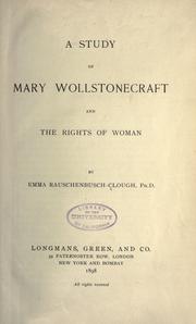 Cover of: A study of Mary Wollstonecraft and the rights of woman ...