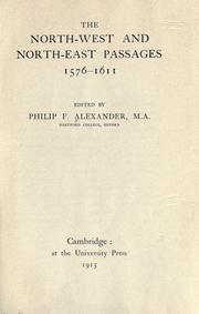 Cover of: The North-west and North-east passages 1576-1611 by Philip Frederick Alexander