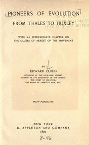 Cover of: Pioneers of evolution from Thales to Huxley. by Edward Clodd
