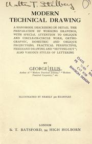 Cover of: Modern technical drawing: a handbook describing in detail the preparation of working drawings, with special attention to oblique and circle-on-circle work, orthographic, isometric, and oblique projections, practical perspective, freehand drawing and "setting-out"; also various styles of lettering