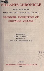 Cover of: Villani's Chronicle: being selections from the first nine books of the Croniche Fiorentine.  Translated by Rose E. Selfe, and edited by Philip H. Wicksteed.