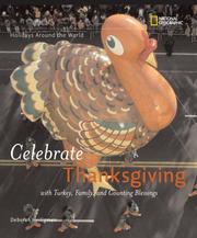 Cover of: Holidays around the World: Celebrate Thanksgiving: With Turkey, Family, and Counting Blessings (Holidays Around the World)
