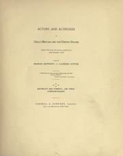 Cover of: Actors and actresses of Great Britain and the United States, from the days of David Garrick to the present time.: Edited by Brander Matthews and Laurence Hutton.