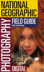 Cover of: The National Geographic Field Guide to Photography: Digital