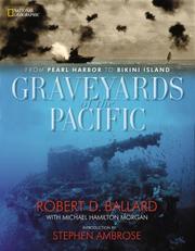 Graveyards of the Pacific : from Pearl Harbor to Bikini Atoll