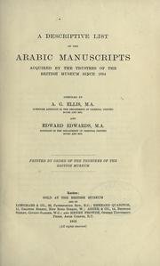 Cover of: A descriptive list of the Arabic manuscripts acquired by the Trustees of the British Museum since 1894