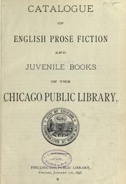 Cover of: Catalogue of English prose fiction and juvenile books in the Chicago Public Library.