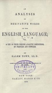 Cover of: An Analysis of derivative words in the English language: or, A key to their precise analytic definitions, by prefixes and suffixes