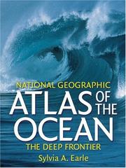 National Geographic Atlas of the Ocean by Sylvia A. Earle